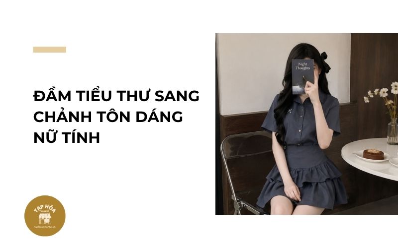 Đầm tiểu thư sang chảnh tôn dáng nữ tính
