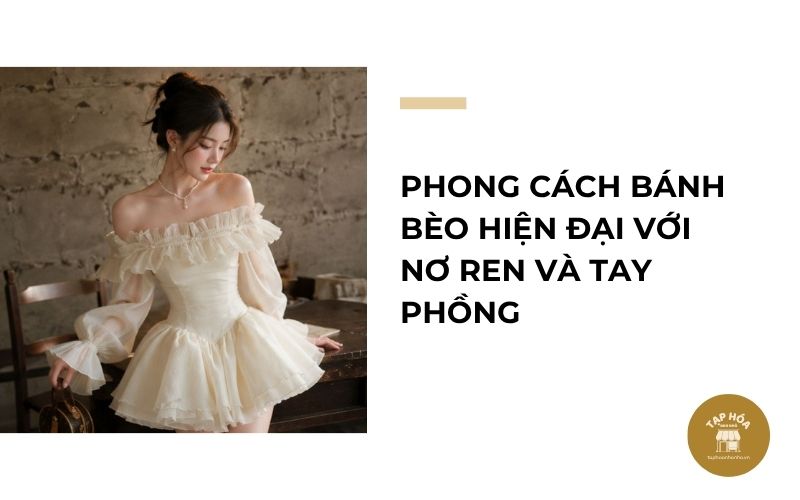 Phong cách bánh bèo hiện đại với nơ ren và tay phồng