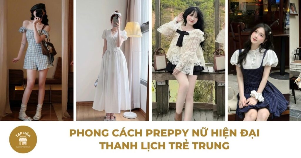 Phong cách preppy nữ hiện đại thanh lịch trẻ trung