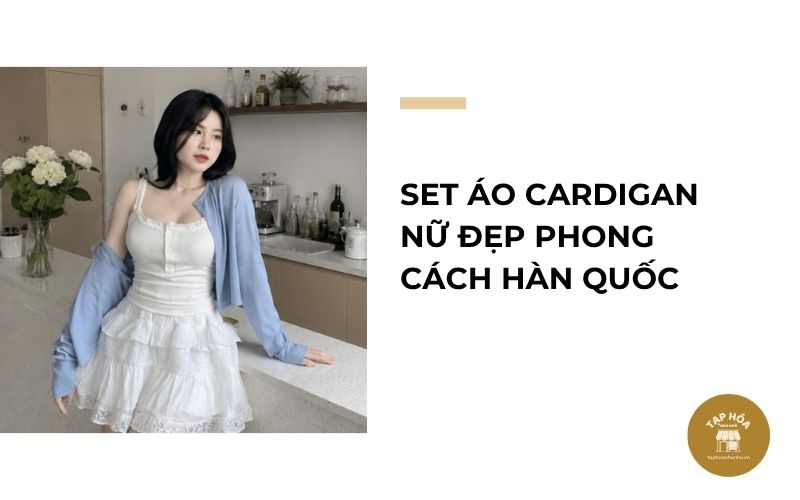 Set áo cardigan nữ đẹp phong cách Hàn Quốc