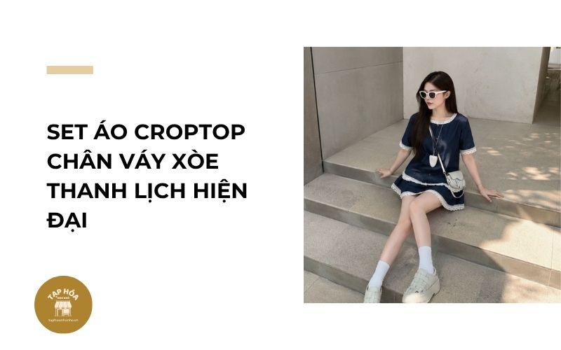 Set áo croptop chân váy xòe thanh lịch hiện đại