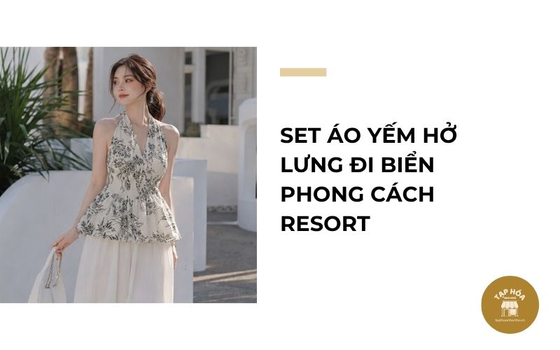 Set áo yếm hở lưng đi biển phong cách resort