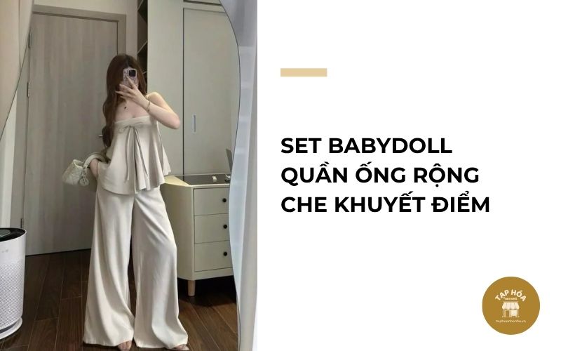 Set babydoll quần ống rộng che khuyết điểm