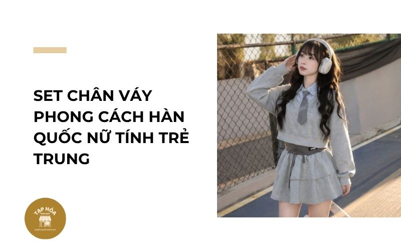 Set chân váy phong cách Hàn Quốc nữ tính trẻ trung