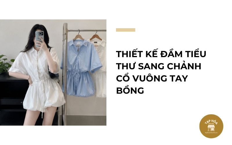 Thiết kế đầm tiểu thư sang chảnh cổ vuông tay bồng