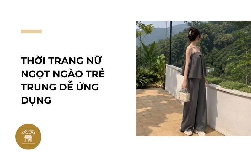 Thời trang nữ ngọt ngào trẻ trung dễ ứng dụng