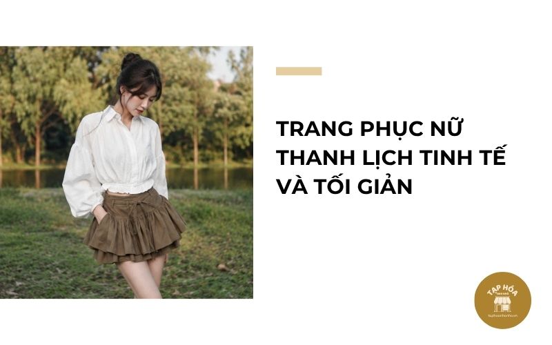 Trang phục nữ thanh lịch tinh tế và tối giản