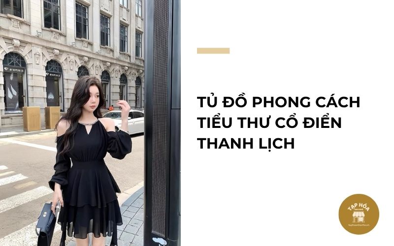 Tủ đồ phong cách tiểu thư cổ điển thanh lịch