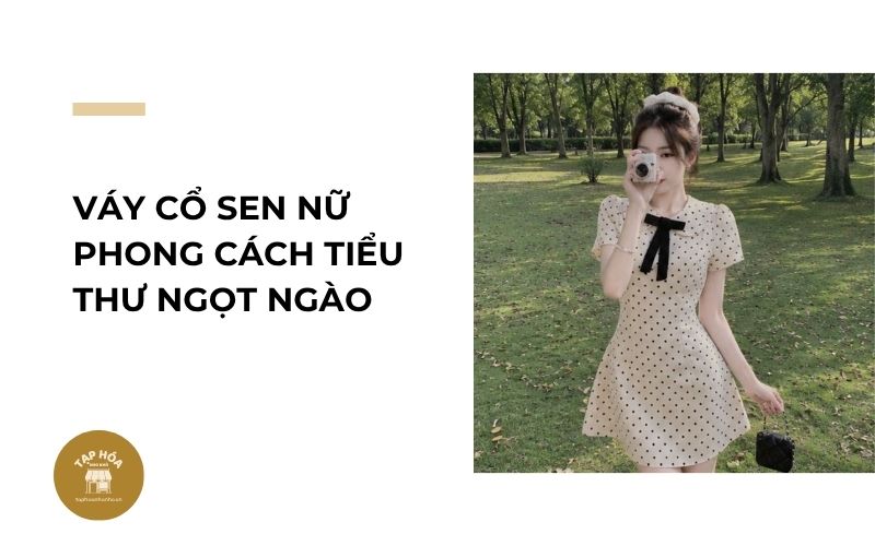 Váy cổ sen nữ phong cách tiểu thư ngọt ngào