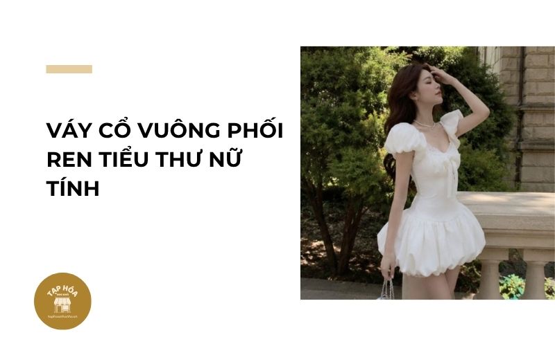 Váy cổ vuông phối ren tiểu thư nữ tính