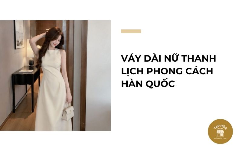 Váy dài nữ thanh lịch phong cách Hàn Quốc