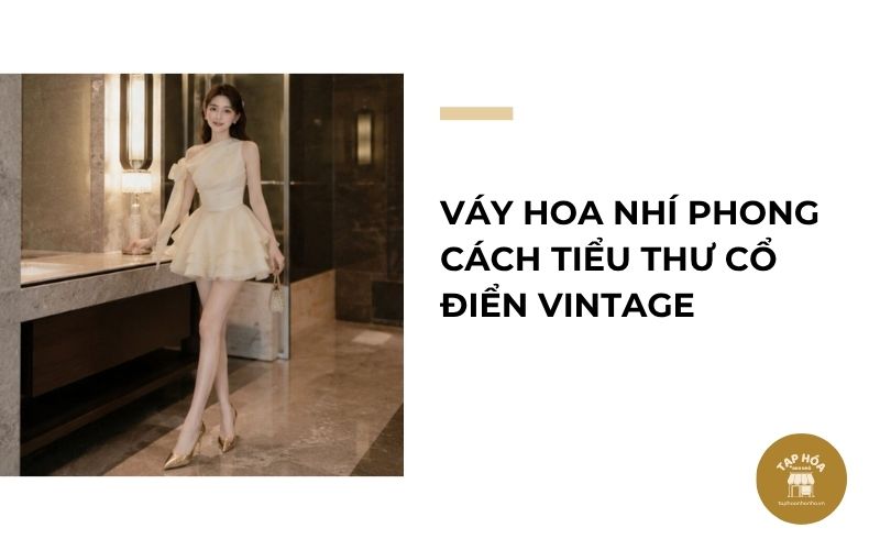 Váy hoa nhí phong cách tiểu thư cổ điển vintage