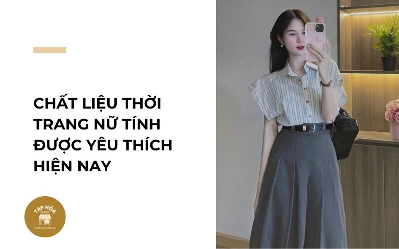 Chất liệu thời trang nữ tính được yêu thích hiện nay