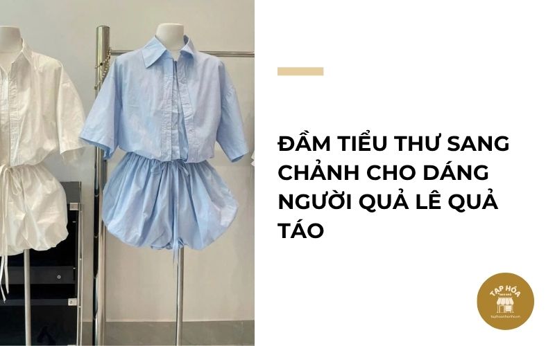 Đầm tiểu thư sang chảnh cho dáng người quả lê quả táo