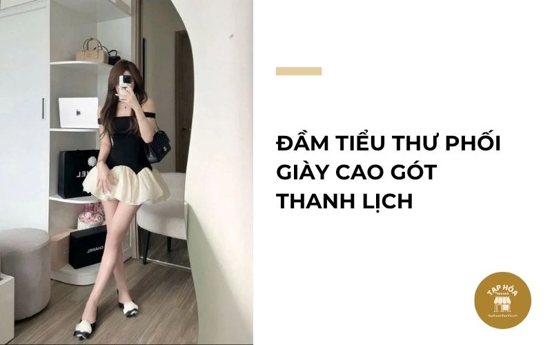 Đầm tiểu thư phối giày cao gót thanh lịch