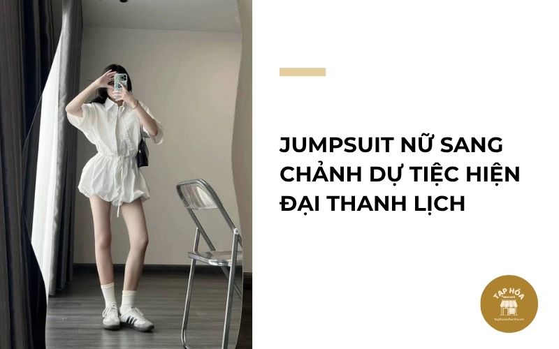 Jumpsuit nữ sang chảnh dự tiệc hiện đại thanh lịch