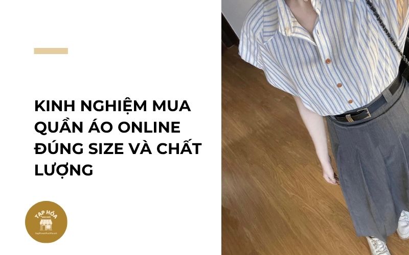 Kinh nghiệm mua quần áo online đúng size và chất lượng