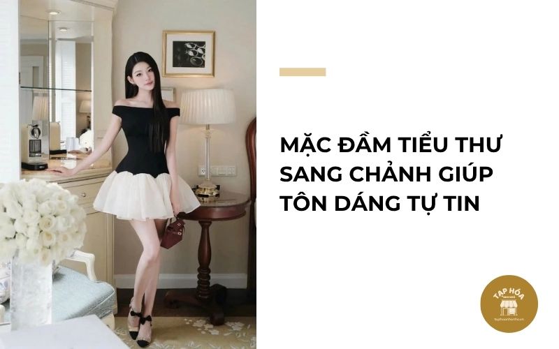 Mặc đầm tiểu thư sang chảnh giúp tôn dáng tự tin