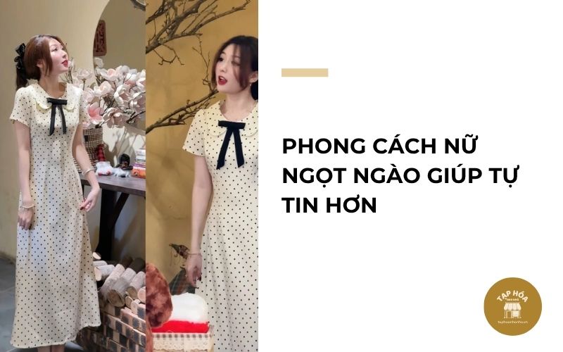Phong cách nữ ngọt ngào giúp tự tin hơn
