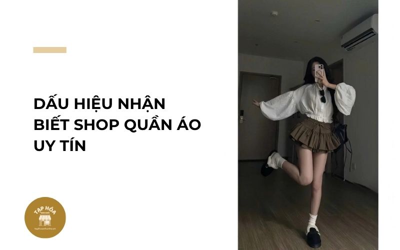 Dấu hiệu nhận biết shop quần áo uy tín