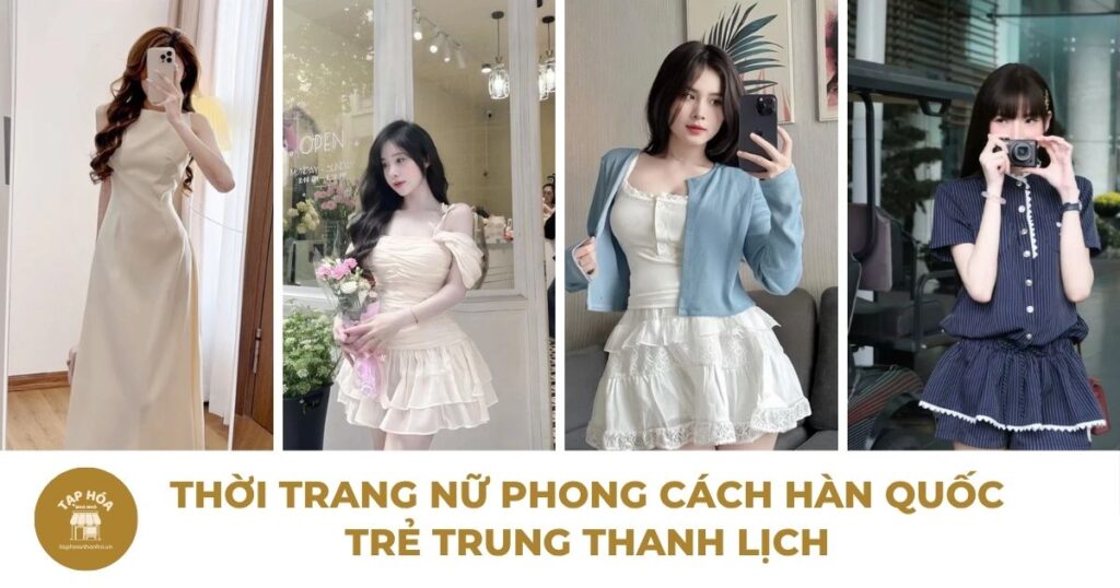 Thời trang nữ phong cách Hàn Quốc trẻ trung thanh lịch