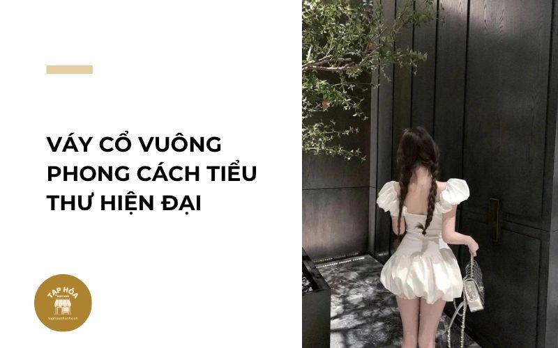 Váy cổ vuông phong cách tiểu thư hiện đại