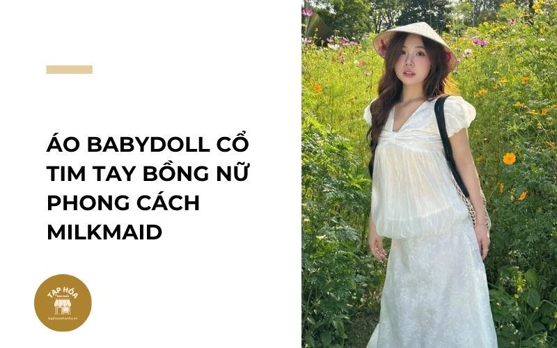 Áo babydoll cổ tim tay bồng nữ phong cách Milkmaid