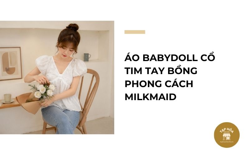 Áo babydoll cổ tim tay bồng phong cách Milkmaid