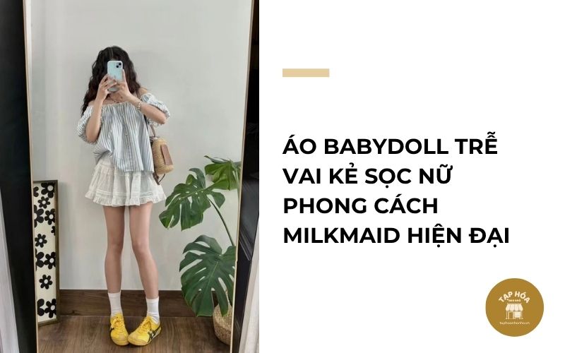 Áo babydoll trễ vai kẻ sọc nữ phong cách Milkmaid hiện đại