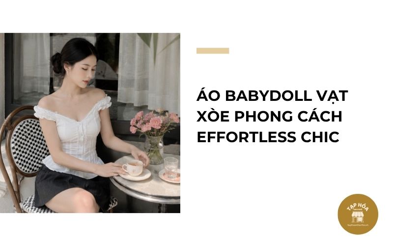 Áo babydoll vạt xòe phong cách Effortless Chic