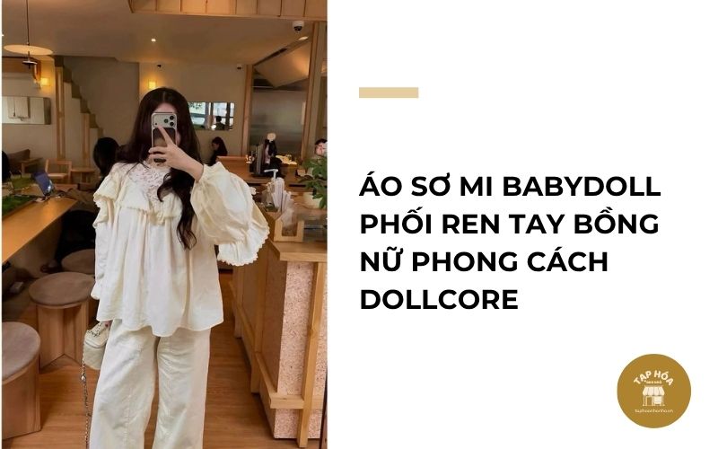 Áo sơ mi babydoll phối ren tay bồng nữ phong cách Dollcore