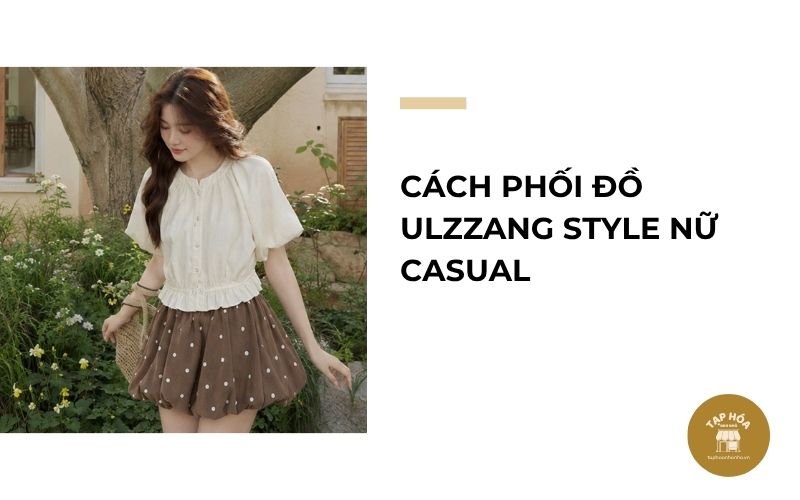 Cách phối đồ Ulzzang Style nữ casual