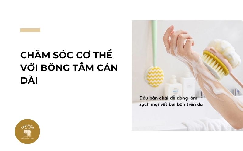 Chăm sóc cơ thể với bông tắm cán dài