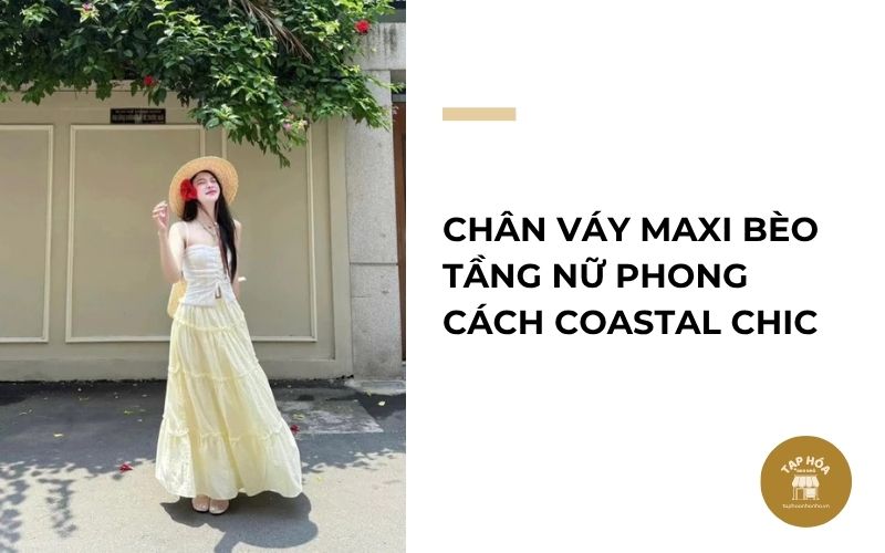 Chân váy maxi bèo tầng nữ phong cách Coastal Chic