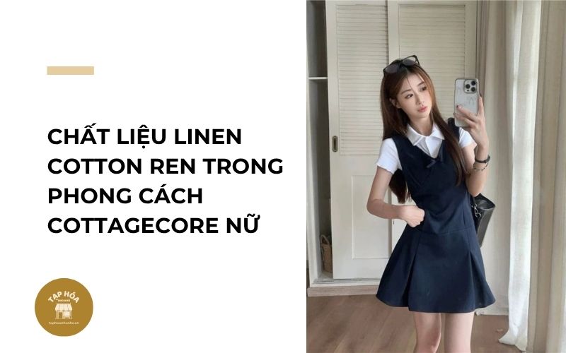 Chất liệu linen cotton ren trong phong cách Cottagecore nữ