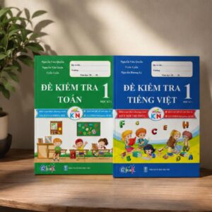 Combo sách đề kiểm tra Toán và Tiếng Việt lớp 1 học kỳ 1 Kết Nối Tri Thức