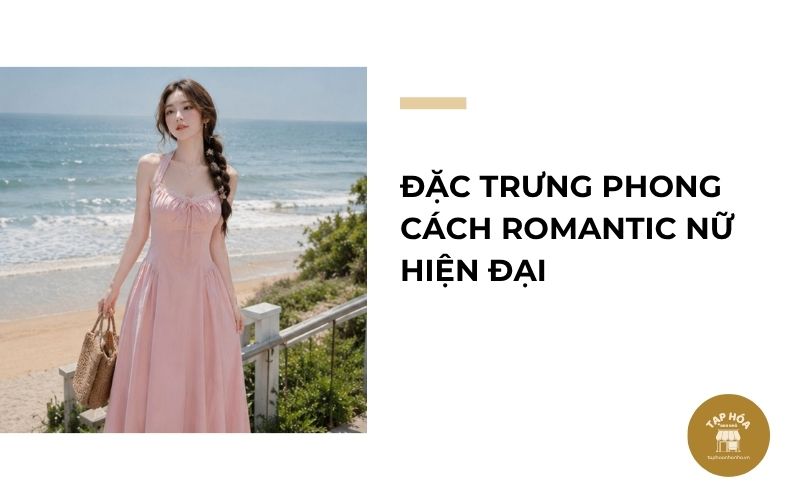 Đặc trưng phong cách Romantic nữ hiện đại