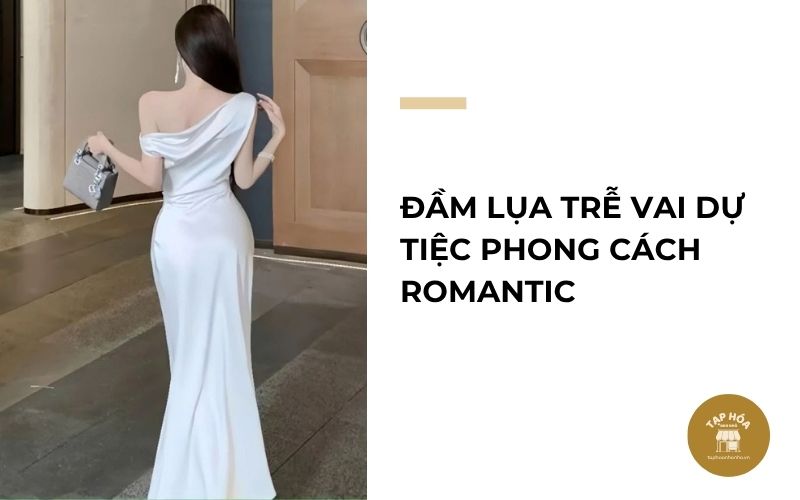 Đầm lụa trễ vai dự tiệc phong cách Romantic