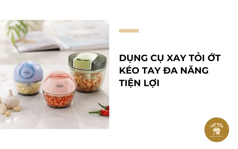 Dụng cụ xay tỏi ớt kéo tay đa năng tiện lợi