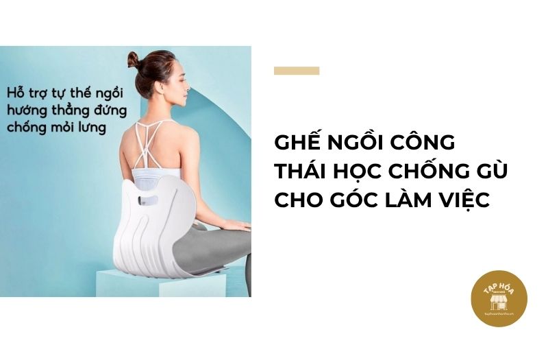 Ghế ngồi công thái học chống gù cho góc làm việc