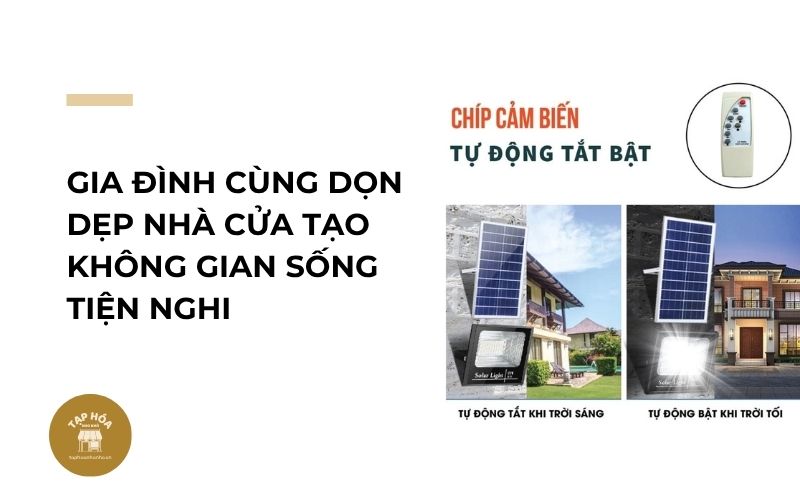 Gia đình cùng dọn dẹp nhà cửa tạo không gian sống tiện nghi