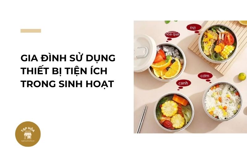 Gia đình sử dụng thiết bị tiện ích trong sinh hoạt