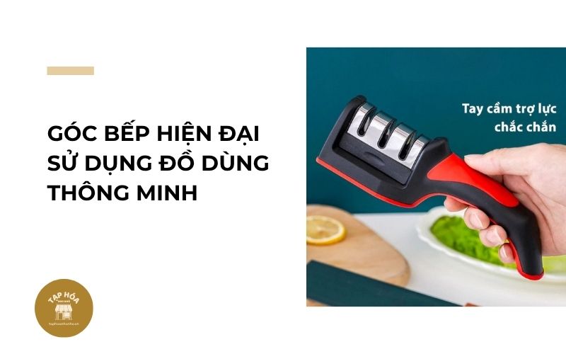 Góc bếp hiện đại sử dụng đồ dùng thông minh