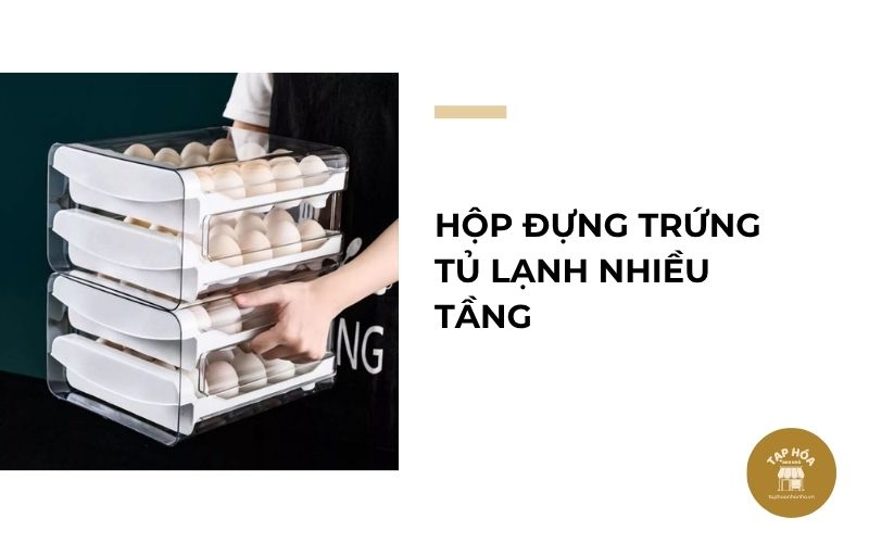 Hộp đựng trứng tủ lạnh nhiều tầng