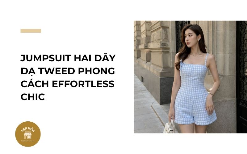 Jumpsuit hai dây dạ tweed phong cách Effortless Chic