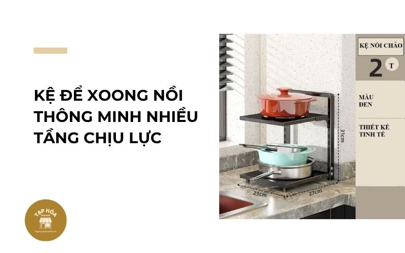 Kệ để xoong nồi thông minh nhiều tầng chịu lực