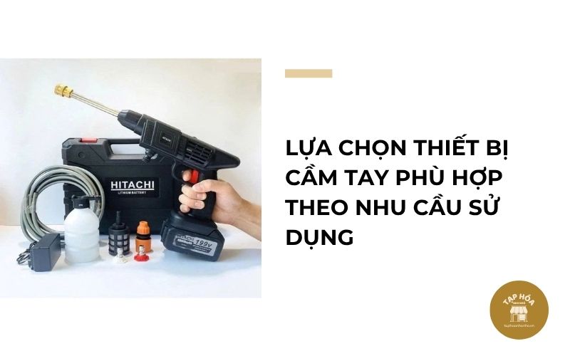 Lựa chọn thiết bị cầm tay phù hợp theo nhu cầu sử dụng