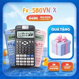 Máy tính Casio FX-580VN X chính hãng 521 chức năng cho học sinh phòng thi