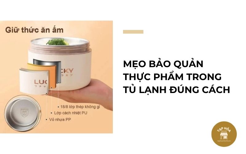 Mẹo bảo quản thực phẩm trong tủ lạnh đúng cách