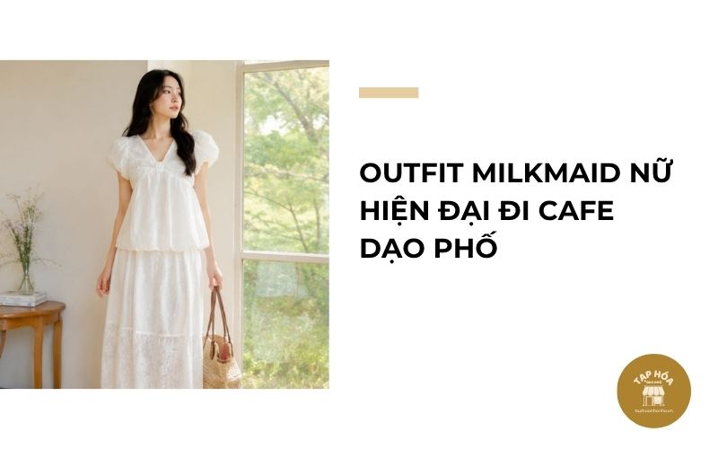 Outfit Milkmaid nữ hiện đại đi cafe dạo phố